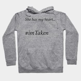 She has my Heart - imTaken Hoodie